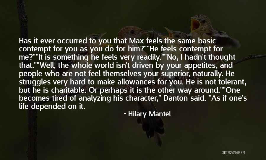 Character Driven Quotes By Hilary Mantel Character Driven Quotes By Hilary Mantel