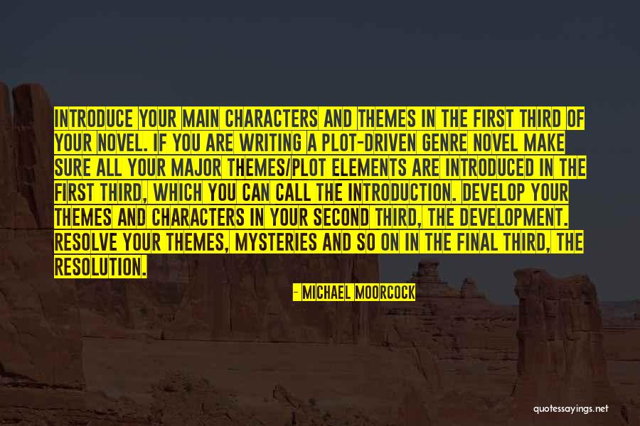 Character Driven Quotes By Michael Moorcock Character Driven Quotes By Michael Moorcock