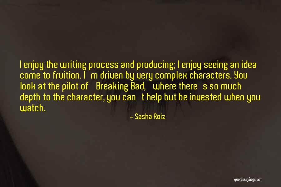 Character Driven Quotes By Sasha Roiz Character Driven Quotes By Sasha Roiz