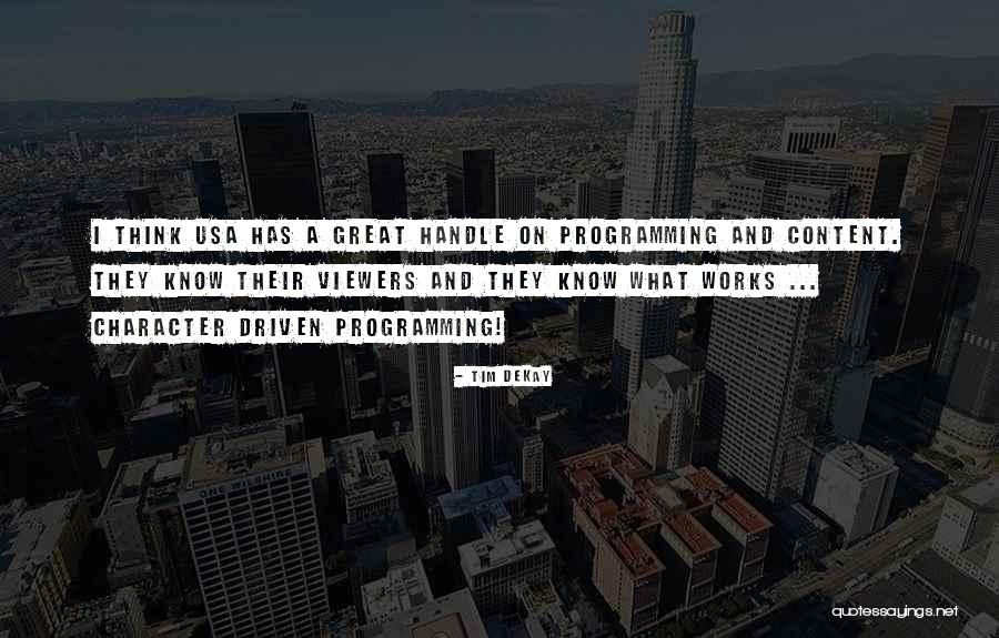 Character Driven Quotes By Tim DeKay Character Driven Quotes By Tim DeKay