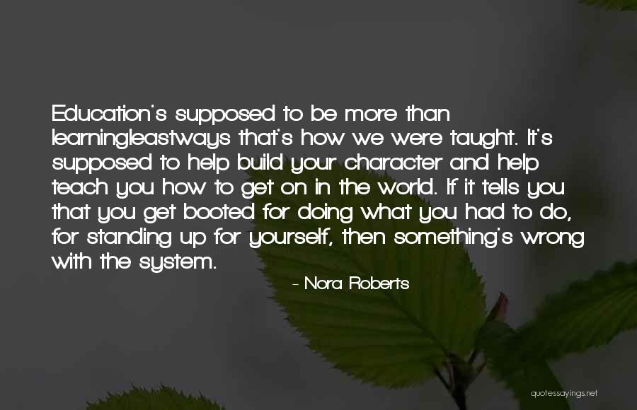 Character Education Quotes By Nora Roberts Character Education Quotes By Nora Roberts