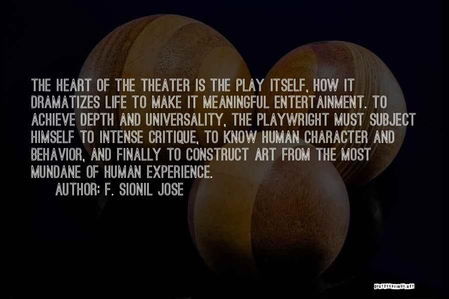 Character Entertainment Quotes By F. Sionil Jose