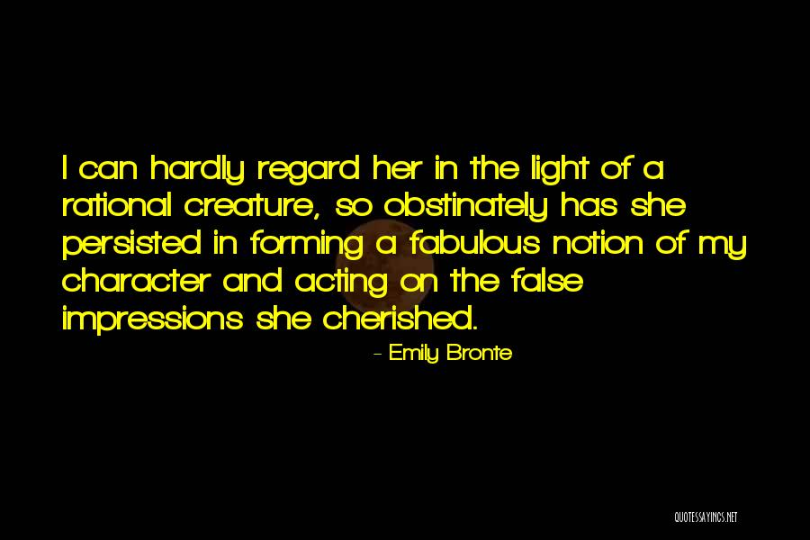 Character Forming Quotes By Emily Bronte