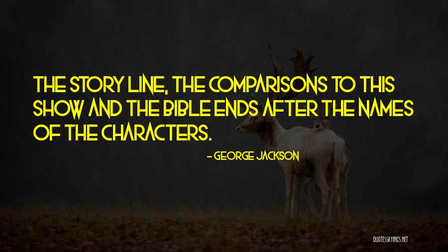 Character From The Bible Quotes By George Jackson