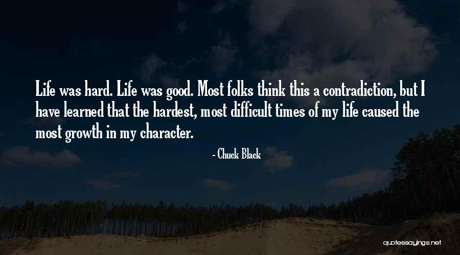 Character In Hard Times Quotes By Chuck Black