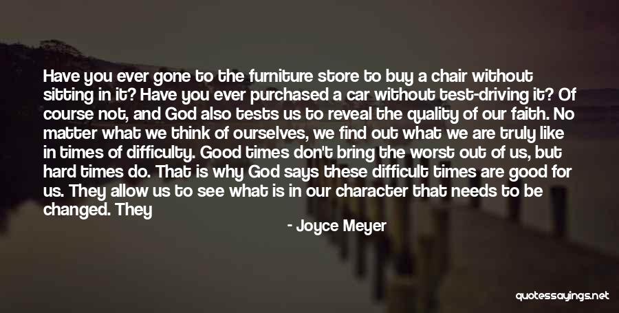 Character In Hard Times Quotes By Joyce Meyer