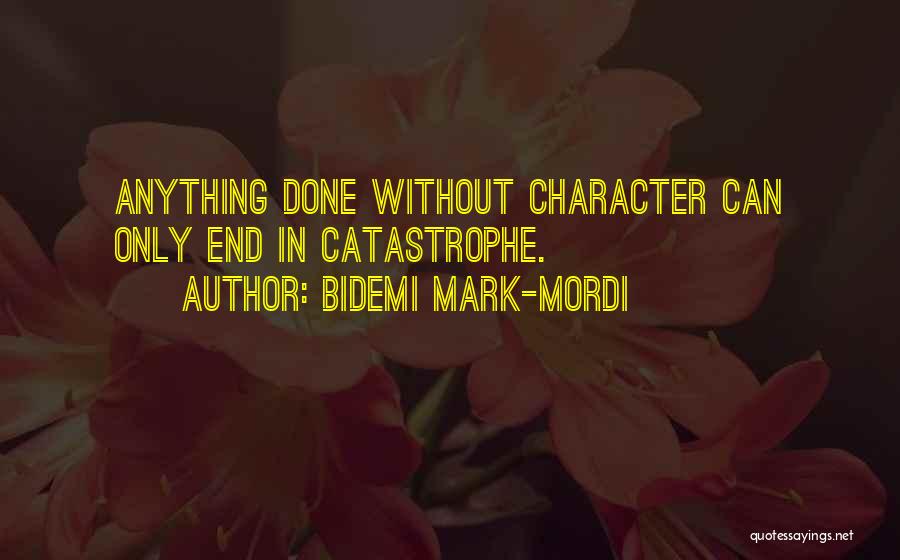 Character Integrity Quotes By Bidemi Mark-Mordi