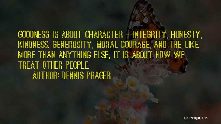 Character Integrity Quotes By Dennis Prager