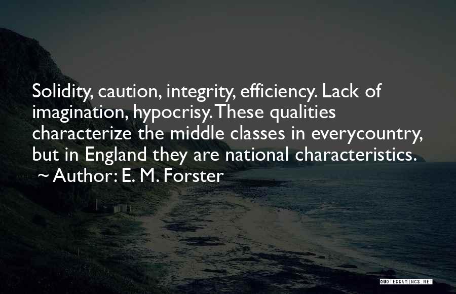 Character Integrity Quotes By E. M. Forster
