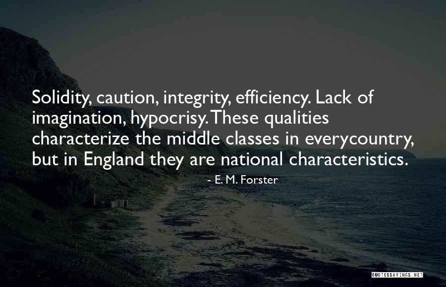 Character Integrity Quotes By E. M. Forster