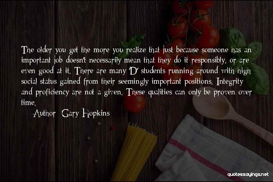 Character Integrity Quotes By Gary Hopkins