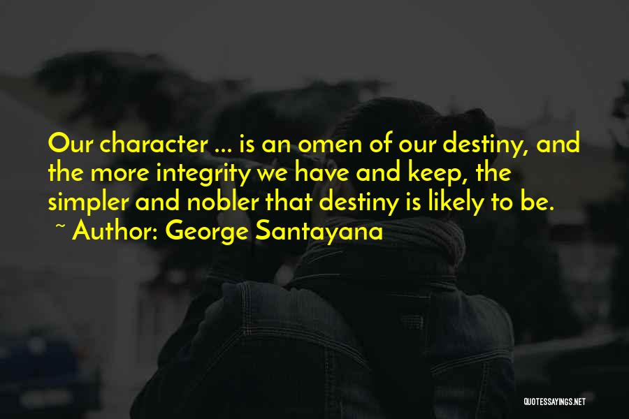 Character Integrity Quotes By George Santayana