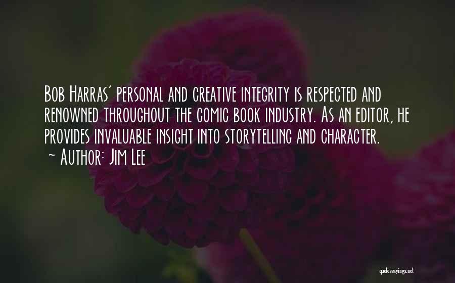 Character Integrity Quotes By Jim Lee