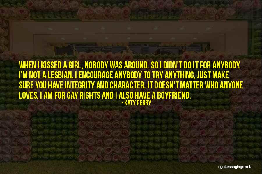 Character Integrity Quotes By Katy Perry