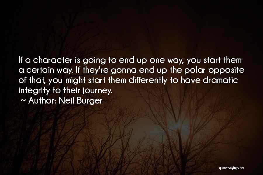 Character Integrity Quotes By Neil Burger