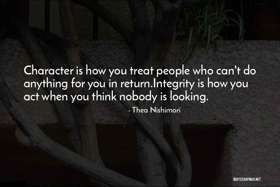 Character Integrity Quotes By Thea Nishimori