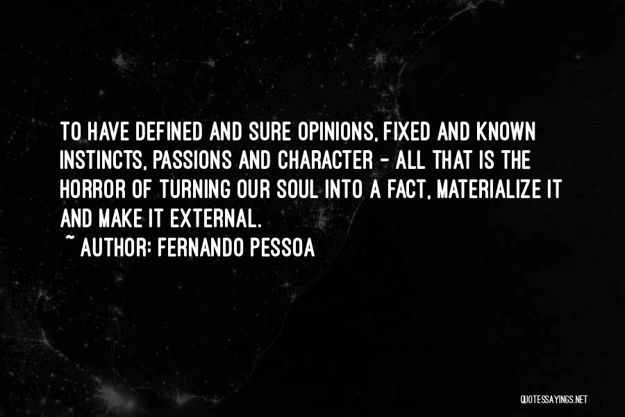Character Is Defined By Quotes By Fernando Pessoa