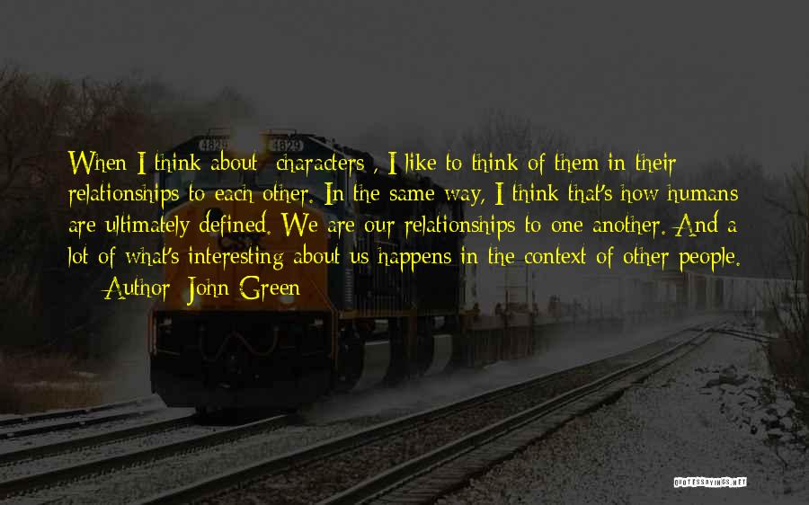 Character Is Defined By Quotes By John Green