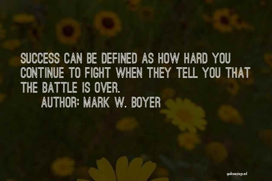 Character Is Defined By Quotes By Mark W. Boyer