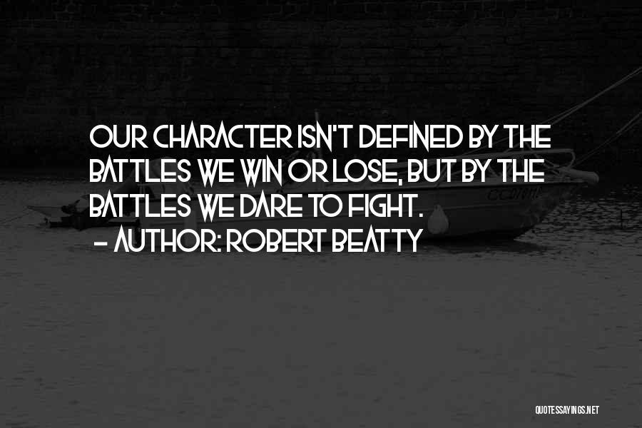 Character Is Defined By Quotes By Robert Beatty