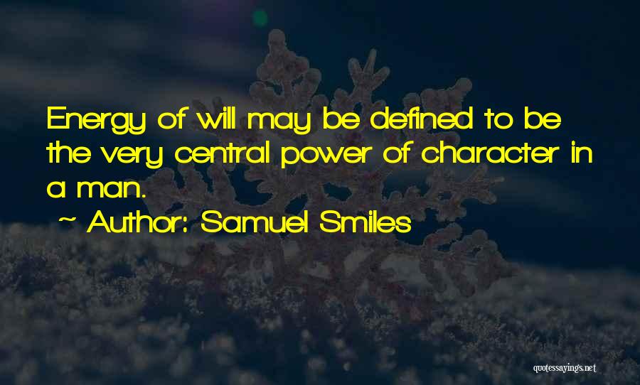 Character Is Defined By Quotes By Samuel Smiles
