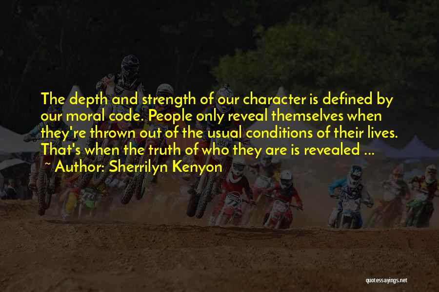 Character Is Defined By Quotes By Sherrilyn Kenyon