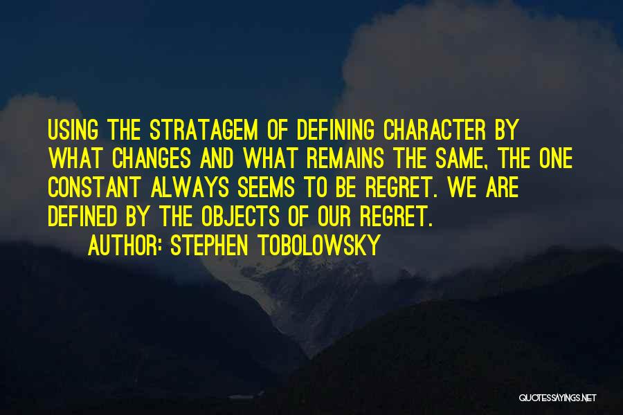 Character Is Defined By Quotes By Stephen Tobolowsky