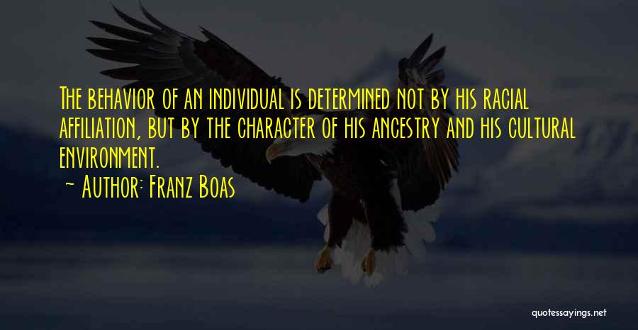 Character Is Determined Quotes By Franz Boas