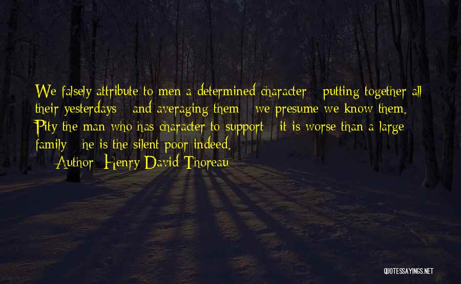 Character Is Determined Quotes By Henry David Thoreau