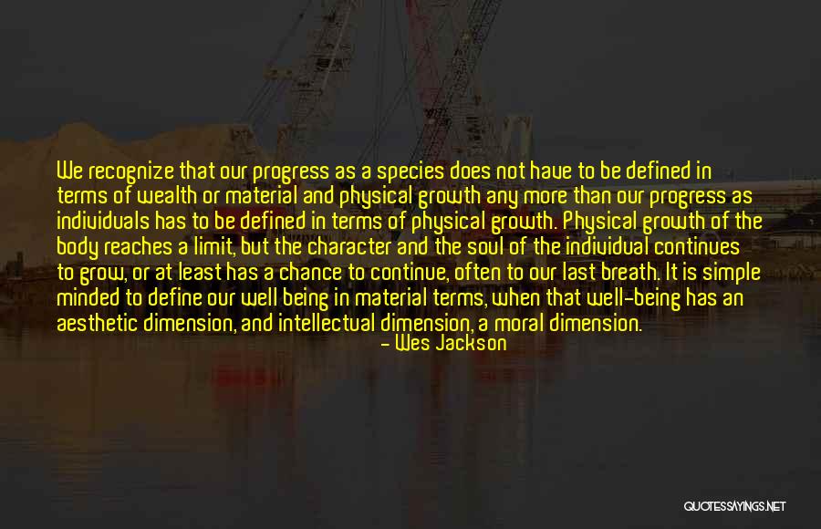 Character Is Not Defined Quotes By Wes Jackson Character Is Not Defined Quotes By Wes Jackson