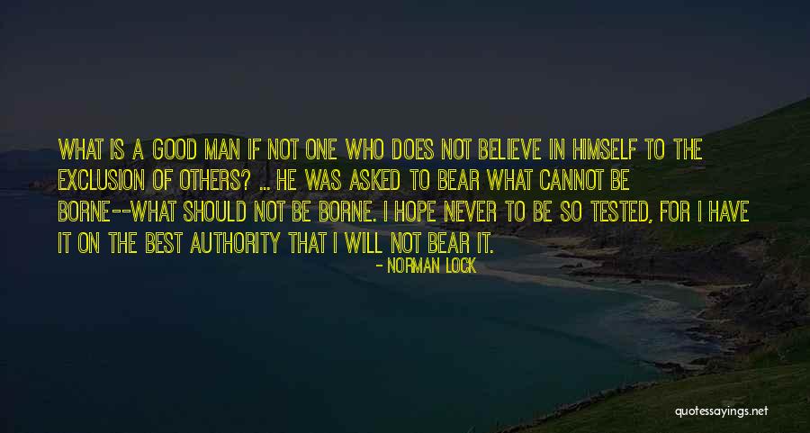 Character Is Tested Quotes By Norman Lock Character Is Tested Quotes By Norman Lock