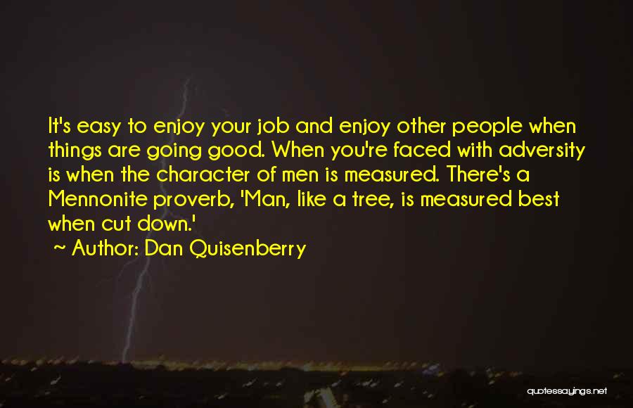 Character Is The Best Quotes By Dan Quisenberry