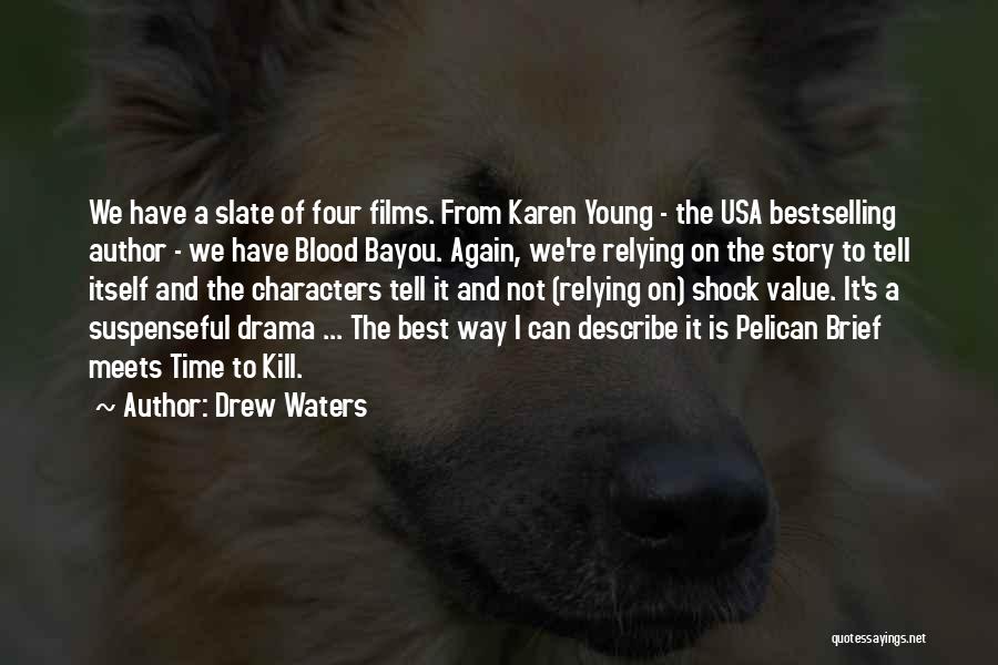 Character Is The Best Quotes By Drew Waters