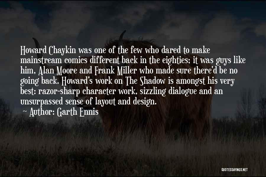 Character Is The Best Quotes By Garth Ennis