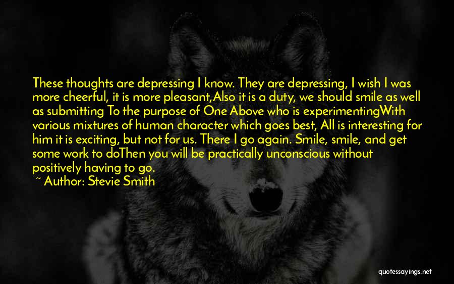 Character Is The Best Quotes By Stevie Smith