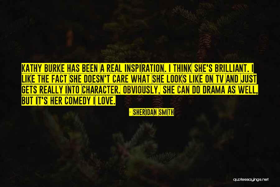 Character Kathy Quotes By Sheridan Smith Character Kathy Quotes By Sheridan Smith
