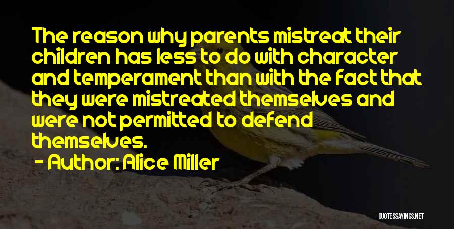 Character Less Quotes By Alice Miller
