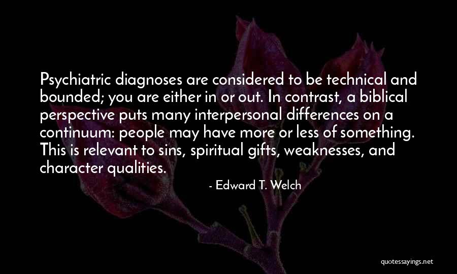 Character Less Quotes By Edward T. Welch