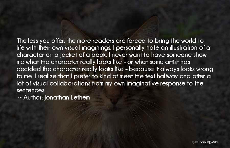 Character Less Quotes By Jonathan Lethem