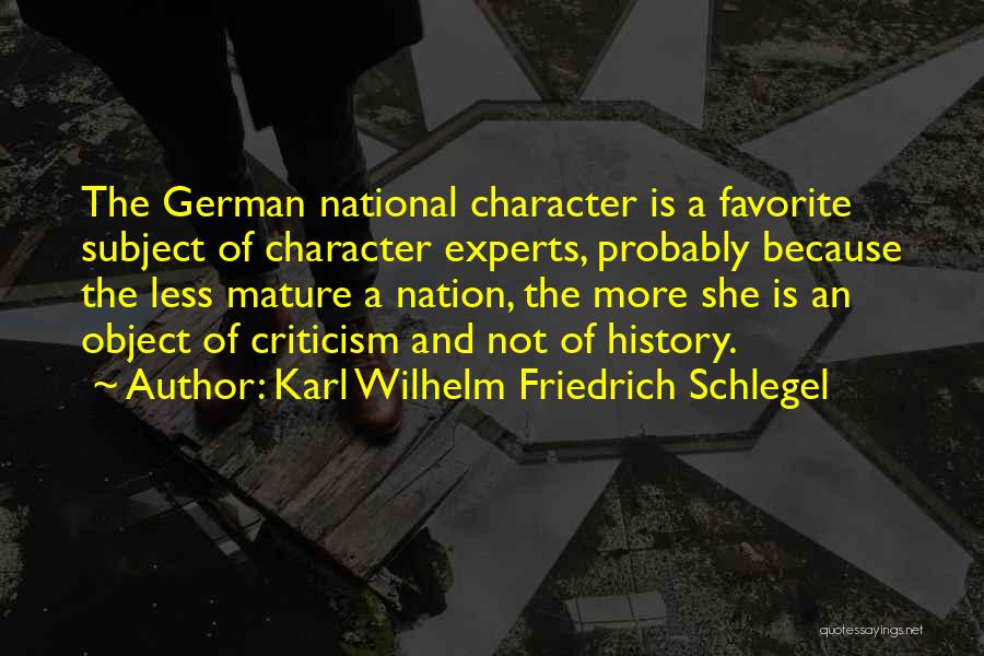 Character Less Quotes By Karl Wilhelm Friedrich Schlegel
