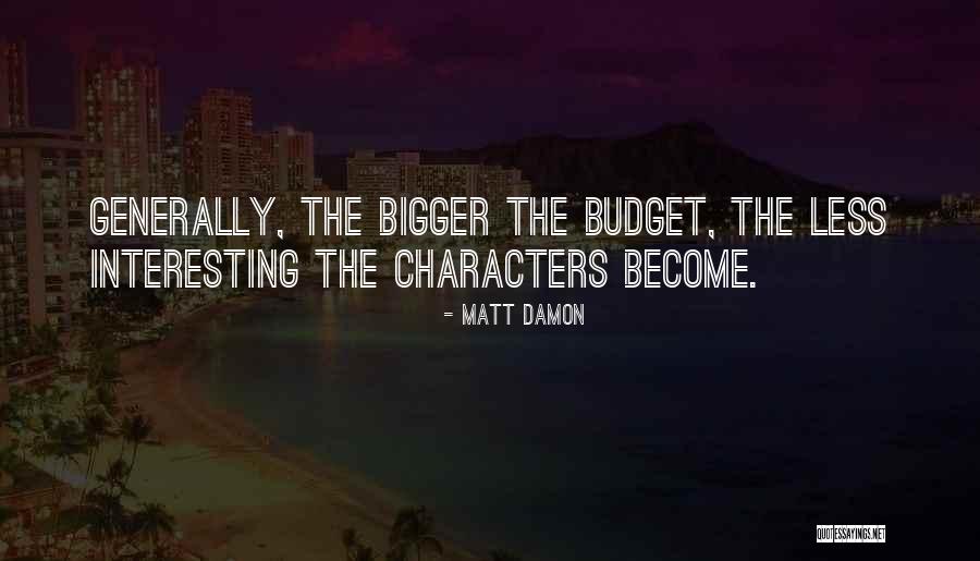 Character Less Quotes By Matt Damon