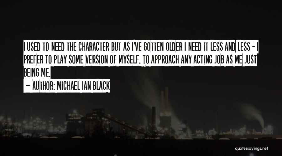 Character Less Quotes By Michael Ian Black