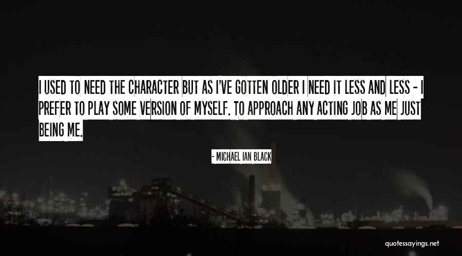 Character Less Quotes By Michael Ian Black