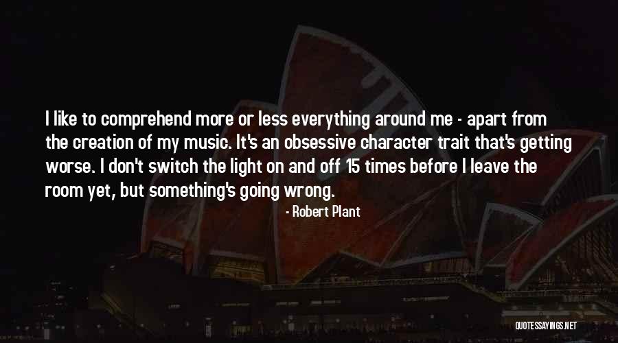 Character Less Quotes By Robert Plant