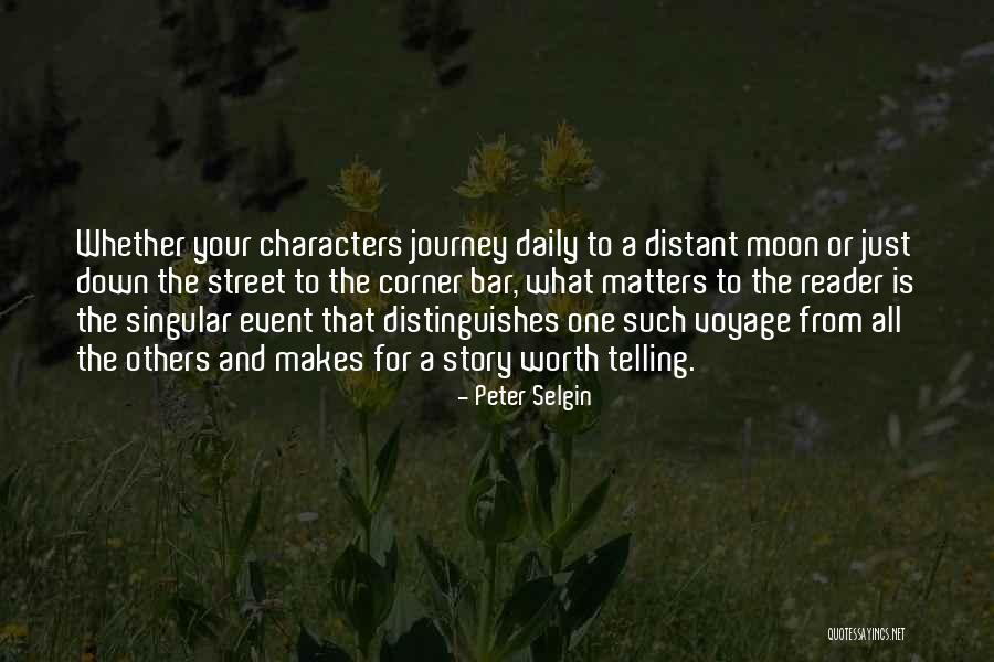 Character Matters Quotes By Peter Selgin Character Matters Quotes By Peter Selgin