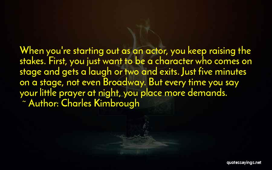 Character Not Time Quotes By Charles Kimbrough