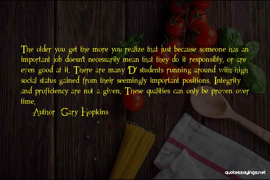 Character Not Time Quotes By Gary Hopkins