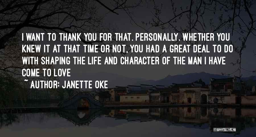 Character Not Time Quotes By Janette Oke