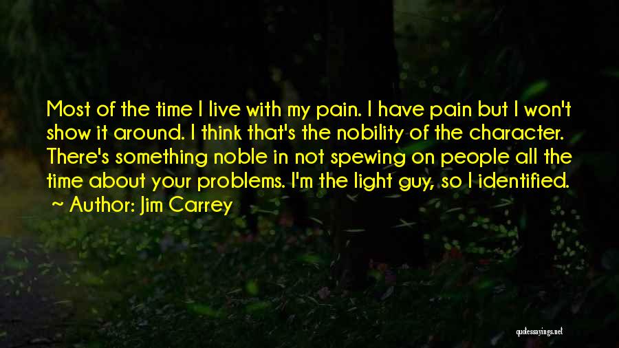 Character Not Time Quotes By Jim Carrey