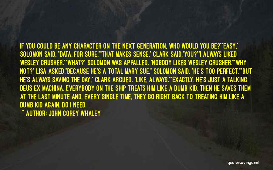 Character Not Time Quotes By John Corey Whaley